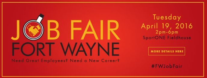 Fort Wayne Job Fair April 19th